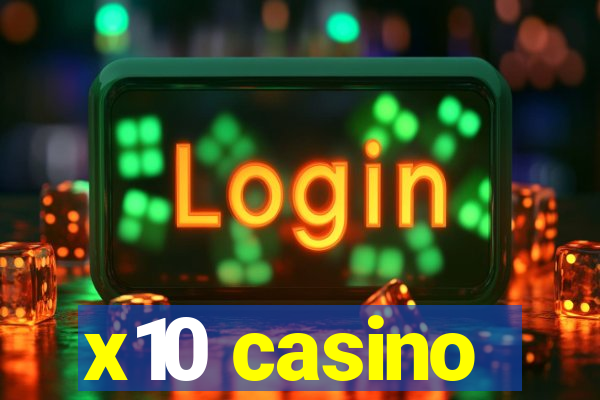 x10 casino